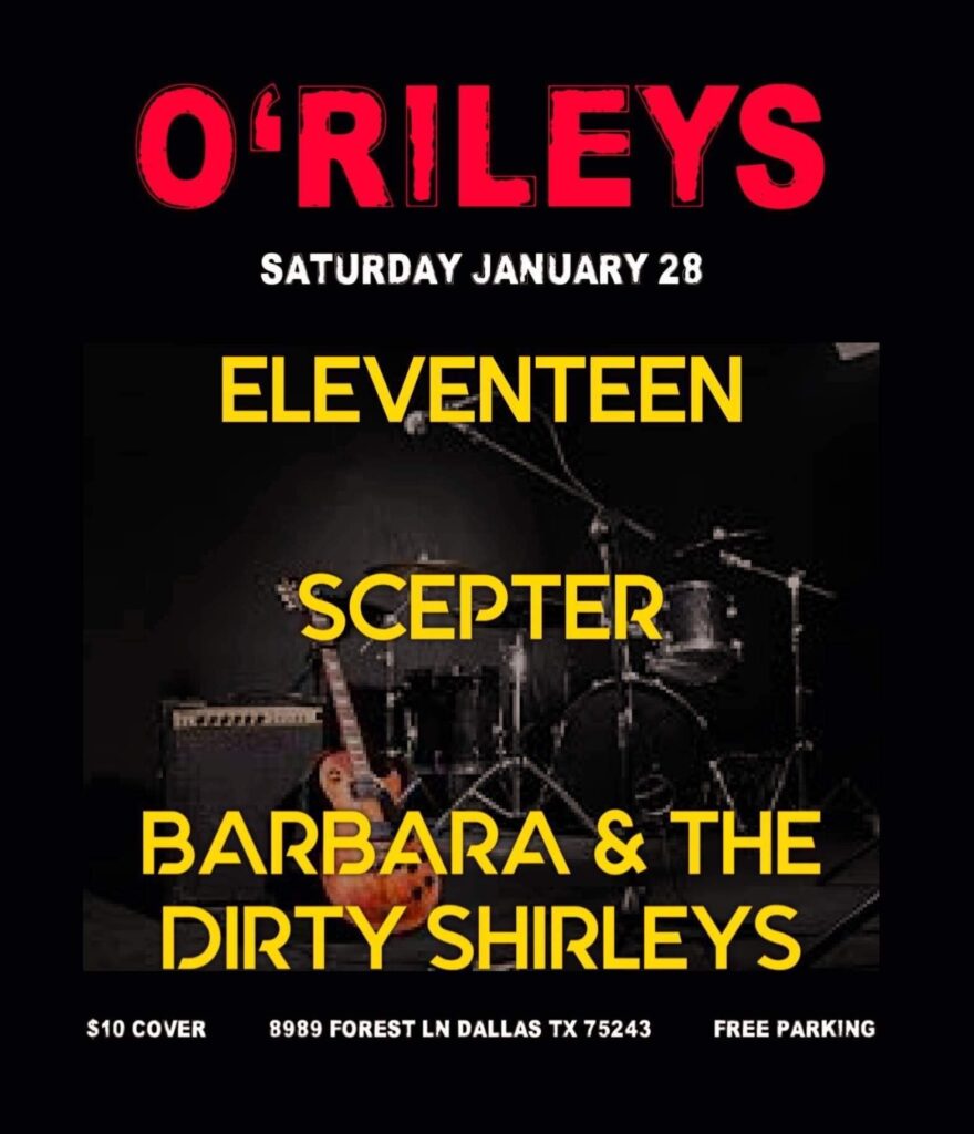 Saturday, January 28th, 2023, Scepter at O'Rileys 8989 Forest Lane, Dallas TX.  Come see us!  Bands go on at 9.  Our show is at 10:15pm!